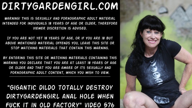 Gigantic dildo totally destroy Dirtygardengirl anal hole
